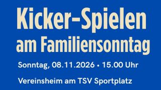 Kicker-Spielen am Familiensonntag